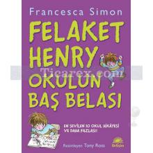 Felaket Henry Okulun Baş Belası | Francesca Simon