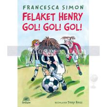 Felaket Henry Gol! Gol! Gol! | Francesca Simon