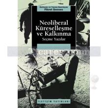 Neoliberal Küreselleşme ve Kalkınma | Seçme Yazılar | Derleme (Fikret Şenses)