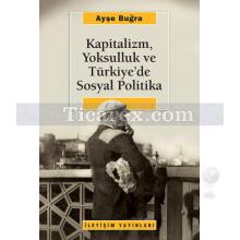 Kapitalizm, Yoksulluk ve Türkiye'de Sosyal Politika | Ayşe Buğra