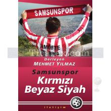 Samsunspor - Kırmızı Beyaz Siyah: Samsunspor | mehmet yılmaz