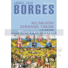 Alçaklığın Evrensel Tarihi | Jorge Luis Borges