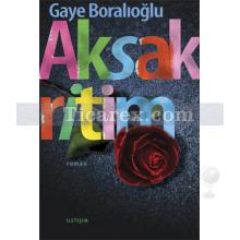 Aksak Ritim | Gaye Boralıoğlu