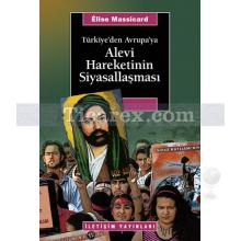 Türkiye'den Avrupa'ya - Alevi Hareketinin Siyasallaşması | Elise Massicard