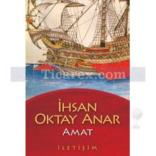 Amat | İhsan Oktay Anar