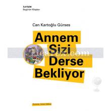 Annem Sizi Derse Bekliyor | Can Kartoğlu Gürses