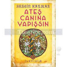 Ateş Canına Yapışsın | Sezgin Kaymaz