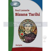 Bizans Tarihi | Paul Lemerle