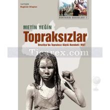 Topraksızlar | Metin Yeğin