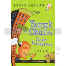 Yamuk Okul'da İşler Karışıyor | Louis Sachar