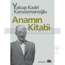 Anamın Kitabı | Yakup Kadri Karaosmanoğlu