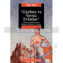 gurbuz_ve_yavuz_evlatlar