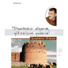 Diyarbekir Diyarım, Yitirmişem Yanarım | Şeyhmus Diken