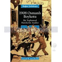 1908 Osmanlı Boykotu | Bir Toplumsal Hareketin Analizi | Y. Doğan Çetinkaya