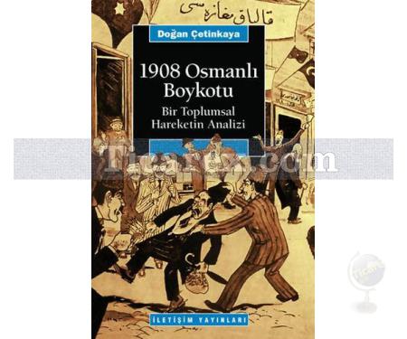 1908 Osmanlı Boykotu | Bir Toplumsal Hareketin Analizi | Y. Doğan Çetinkaya - Resim 1