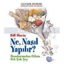 Ne, Nasıl Yapılır? | Dondurmadan Gitara Pek Çok Şey | Bill Slavin, Jim Slavin