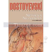 Netoçka Nezvanova | Fyodor Mihayloviç Dostoyevski