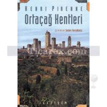 Ortaçağ Kentleri | Kökenleri Ve Ticaretin Canlanması | Henri Pirenne