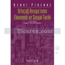 Ortaçağ Avrupa'sının Ekonomik ve Sosyal Tarihi | Henri Pirenne