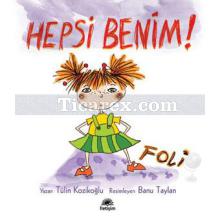 Lili ve Yedi Çocuğu - Hepsi Benim! - Foli | Tülin Kozikoğlu