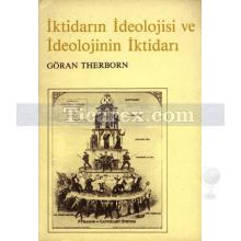 İktidarın İdeolojisi ve İdeolojinin İktidarı | Göran Therborn