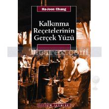 Kalkınma Reçetelerinin Gerçek Yüzü | Ha-Joon Chang