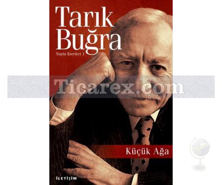 Küçük Ağa | Tarık Buğra - Resim 1