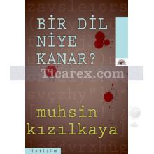 Bir Dil Niye Kanar? | Muhsin Kızılkaya