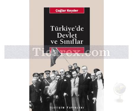 Türkiye'de Devlet ve Sınıflar | Çağlar Keyder - Resim 1