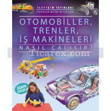 Otomobiller, Trenler, İş Makineleri | Nasıl Çalışır? | Kolektif