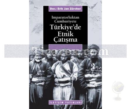 İmparatorluktan Cumhuriyete - Türkiye'de Etnik Çatışma | Derleme (Erik Jan Zürcher) - Resim 1