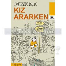 Kız Ararken | Toprak Işık