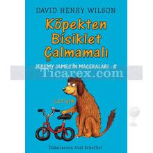 Köpekten Bisiklet Çalmamalı | Jeremy James'in Maceraları - 8 | David Henry Wilson