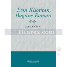 Don Kişot'tan Bugüne Roman | Jale Parla