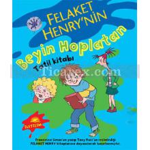 Felaket Henry'nin Beyin Hoplatan Tatil Kitabı | Francesca Simon