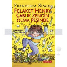 Felaket Henry Çabuk Zengin Olma Peşinde | Francesca Simon