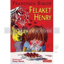 Felaket Henry | Francesca Simon