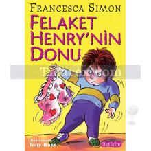 Felaket Henry'nin Donu | Francesca Simon