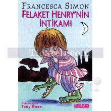 Felaket Henry'nin İntikamı | Francesca Simon