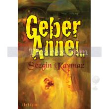 Geber Anne | Sezgin Kaymaz