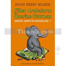 Filler Arabaların Üzerine Oturmaz | Jeremy James'in Maceraları-1 | David Henry Wilson
