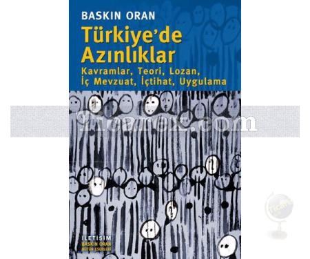 Türkiye'de Azınlıklar | Kavramlar, Teori, Lozan, İç Mevzuat, İçtihat, Uygulama | Baskın Oran - Resim 1