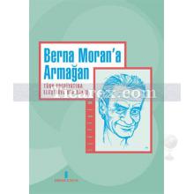 Berna Moran'a Armağan | Türk Edebiyatına Eleştirel Bir Bakış | Bülent Aksoy, Nazan Aksoy