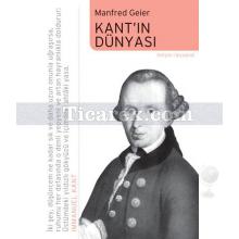 Kant' ın Dünyası | Manfred Geier