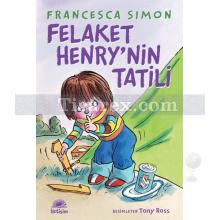Felaket Henry'nin Tatili | Francesca Simon