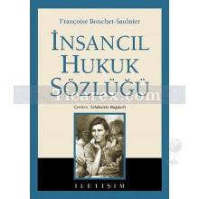 İnsancıl Hukuk Sözlüğü Ciltli | Françoise Bouchet-Saulnier, Selahattin Bağdatlı