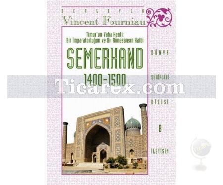 Timur'un Vaha Kenti: Bir İmparatorluğun ve Bir Rönesansın Kalbi - Semerkand 1400-1500 | Derleme - Resim 1