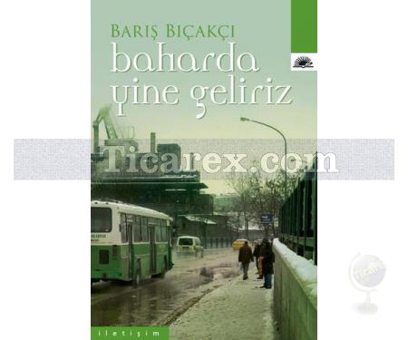 Baharda Yine Geliriz | Barış Bıçakçı - Resim 1