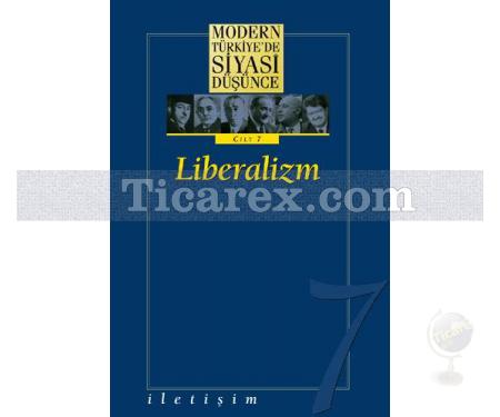 Modern Türkiye'de Siyasi Düşünce Cilt 7/ Liberalizm (Ciltli) | Kolektif - Resim 1