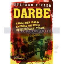 Darbe | Hawaii'den Irak'a Amerika'nın Rejim Değişiklikleri Yüzyılı | Stephen Kinzer
